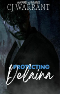 Protecting Delaina by CJ Warrant